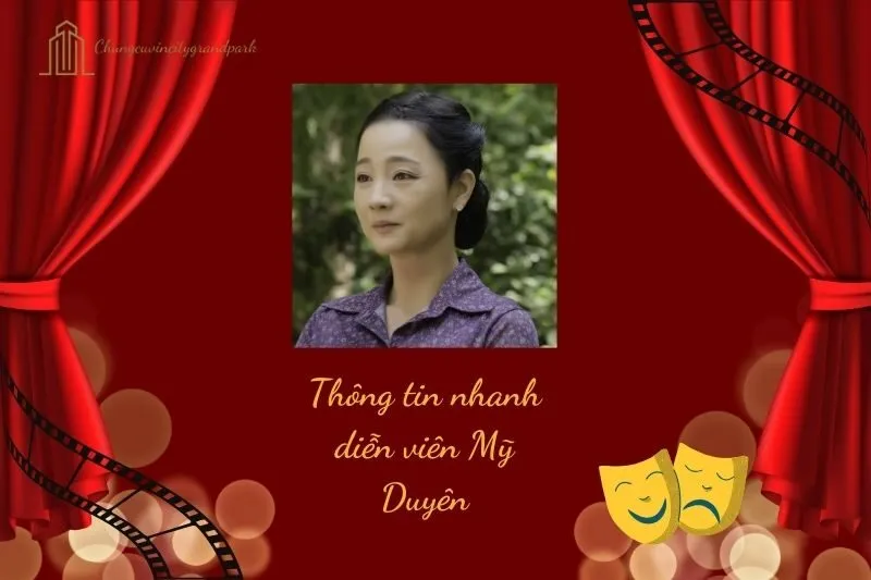 Thông tin nhanh diễn viên Mỹ Duyên