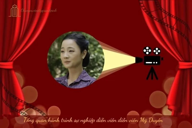 Tổng quan hành trình sự nghiệp diễn viên Mỹ Duyên