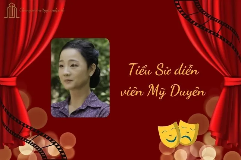 Tiểu sử diễn viên Mỹ Duyên 2025: Hành trình từ ballet đến màn ảnh
