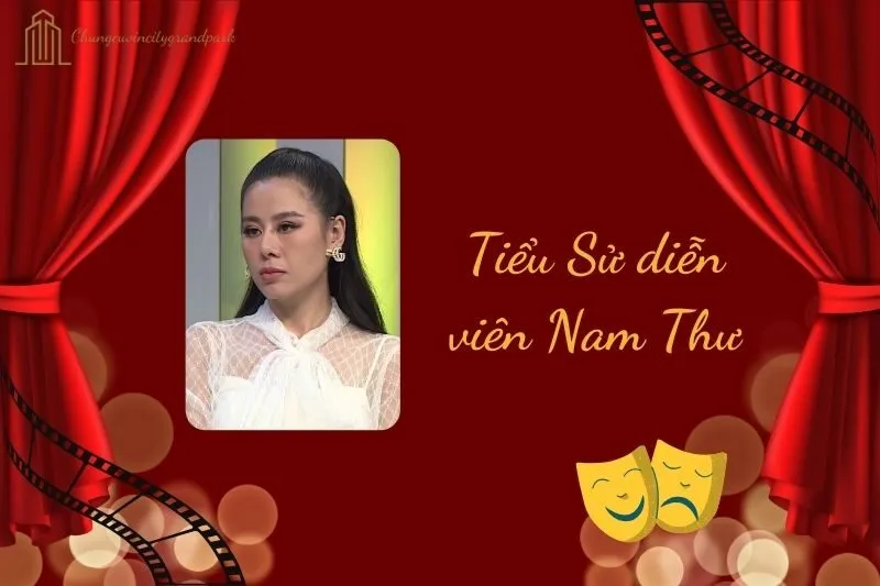 Tiểu sử diễn viên Nam Thư 2025: Hành trình và sự nghiệp nổi bật
