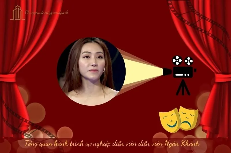 Tổng quan hành trình sự nghiệp diễn viên Ngân Khánh
