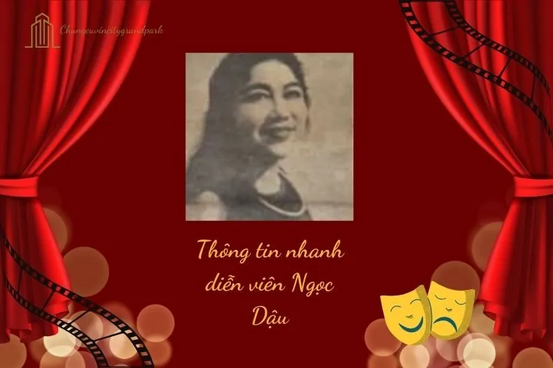 Thông tin nhanh diễn viên Ngọc Dậu