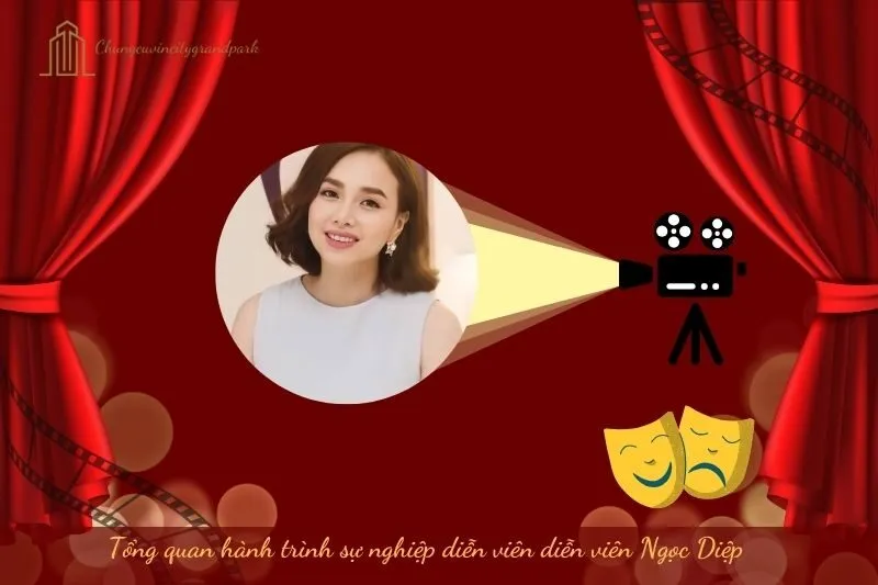 Tổng quan hành trình sự nghiệp diễn viên Ngọc Diệp