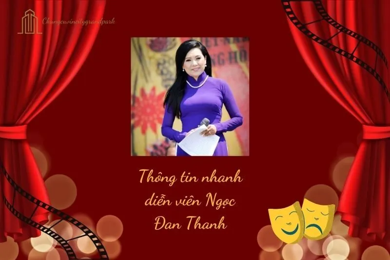 Thông tin nhanh diễn viên Ngọc Đan Thanh