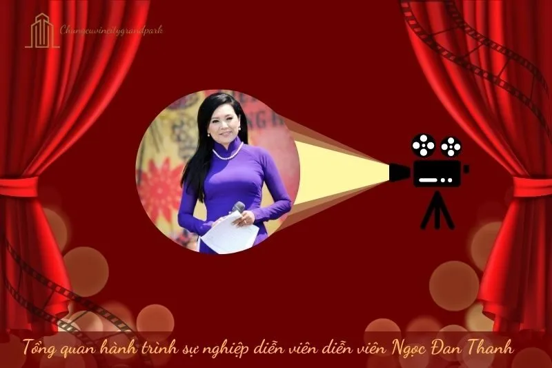 Tổng quan hành trình sự nghiệp diễn viên Ngọc Đan Thanh