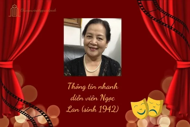 Thông tin nhanh diễn viên Ngọc Lan (sinh 1942)