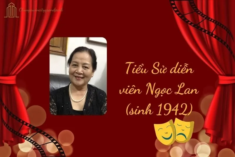 Tiểu sử diễn viên Ngọc Lan (sinh 1942) 2025 và sự nghiệp
