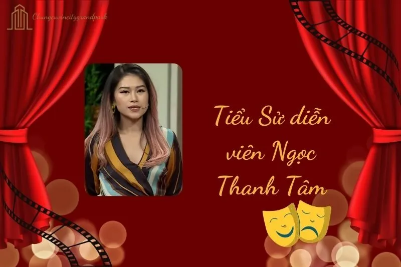 Tiểu sử diễn viên Ngọc Thanh Tâm 2025: Hành trình và thành tựu