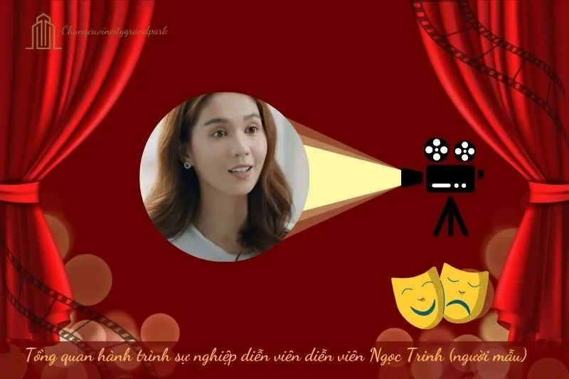 Tổng quan hành trình sự nghiệp diễn viên Ngọc Trinh (người mẫu)