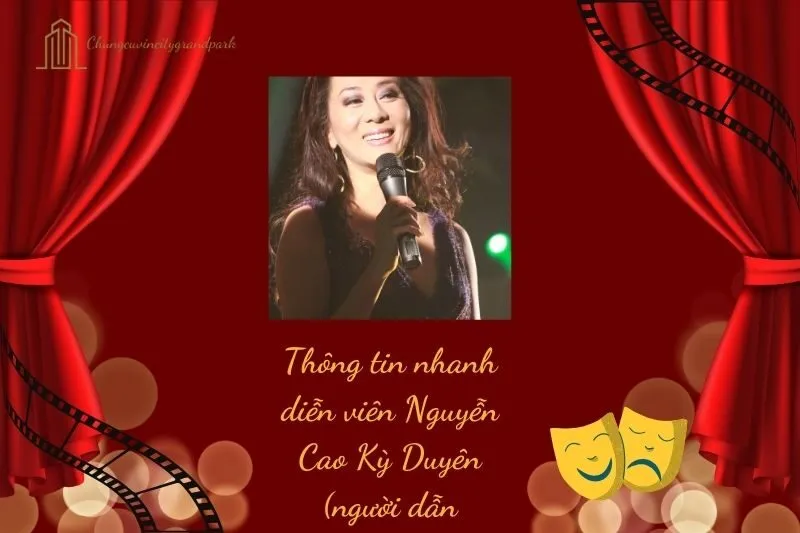 Thông tin nhanh diễn viên Nguyễn Cao Kỳ Duyên (người dẫn chương trình)