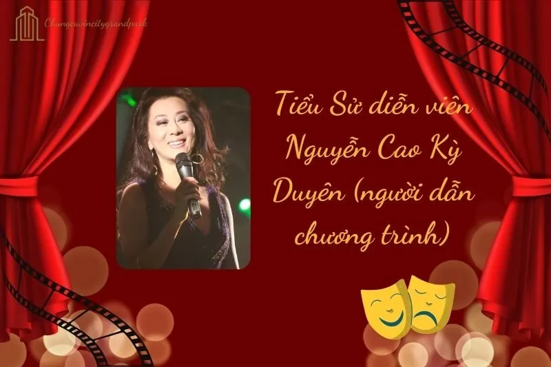 Tiểu sử diễn viên Nguyễn Cao Kỳ Duyên (người dẫn chương trình) 2025
