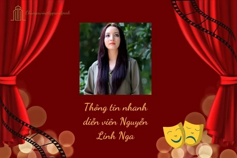 Thông tin nhanh diễn viên Nguyễn Linh Nga