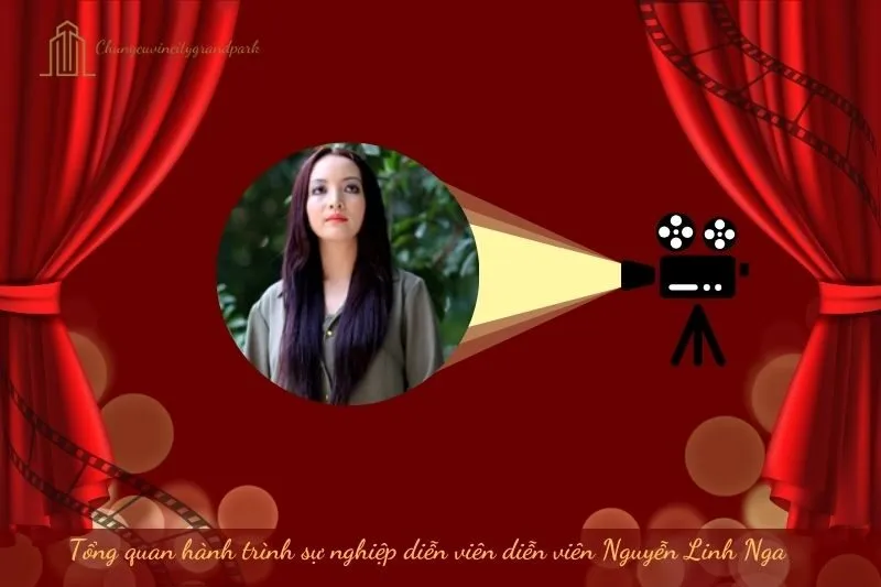 Tổng quan hành trình sự nghiệp diễn viên Nguyễn Linh Nga