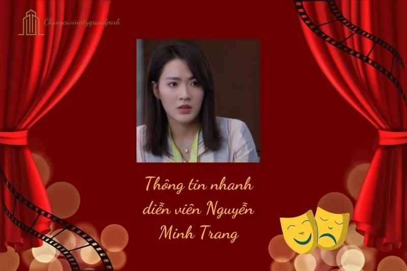 Thông tin nhanh diễn viên Nguyễn Minh Trang