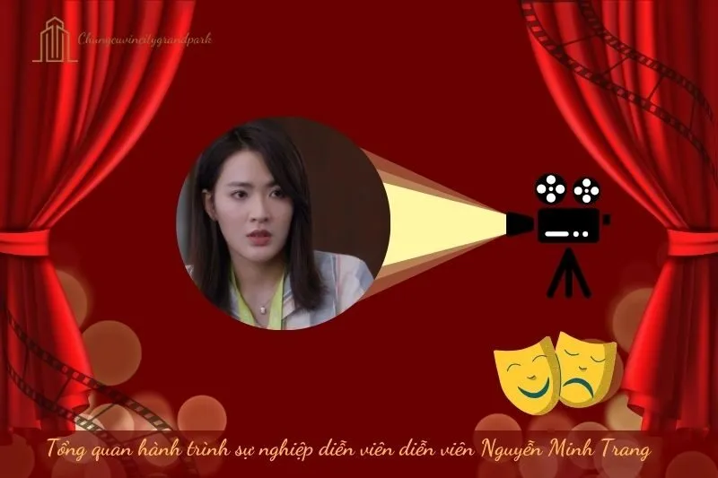 Tổng quan hành trình sự nghiệp diễn viên Nguyễn Minh Trang