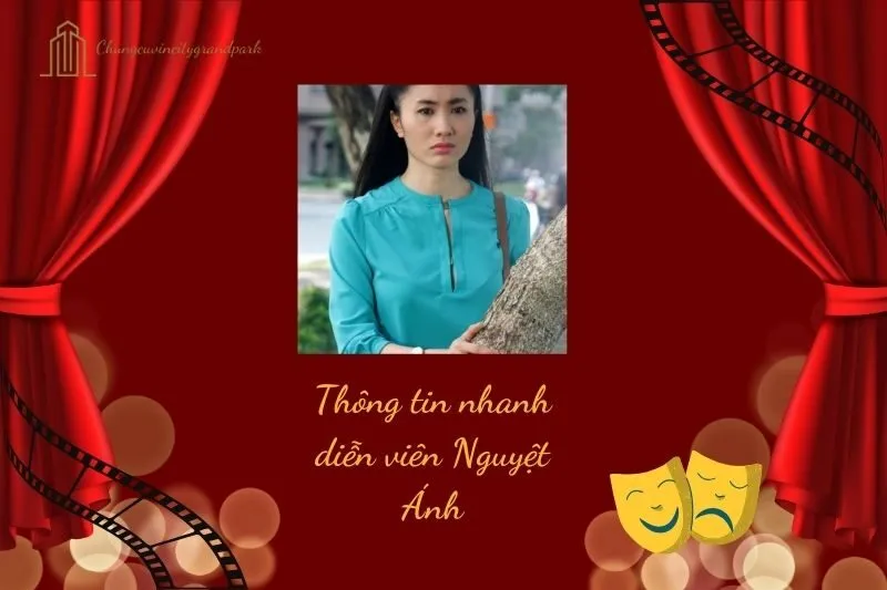 Thông tin nhanh diễn viên Nguyệt Ánh