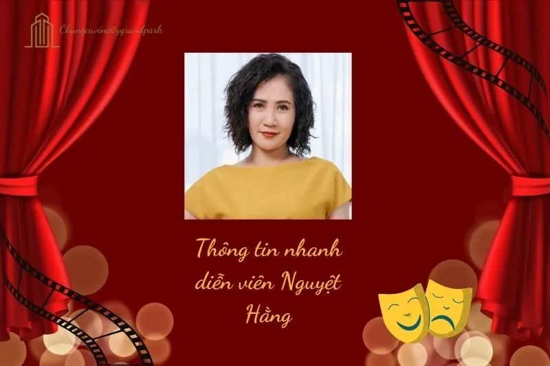 Thông tin nhanh diễn viên Nguyệt Hằng