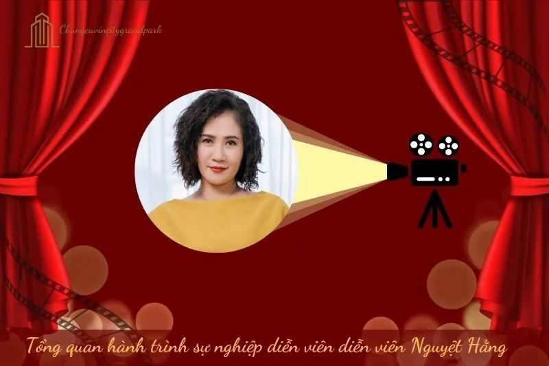 Tổng quan hành trình sự nghiệp diễn viên Nguyệt Hằng