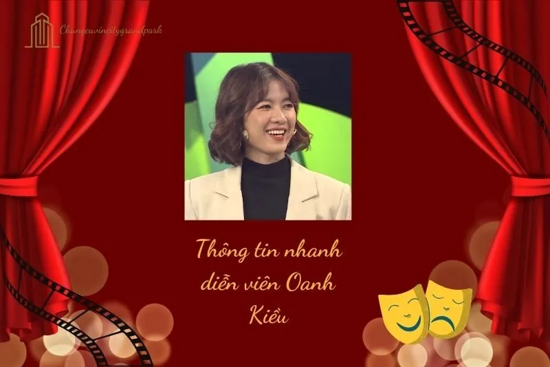 Thông tin nhanh diễn viên Oanh Kiều