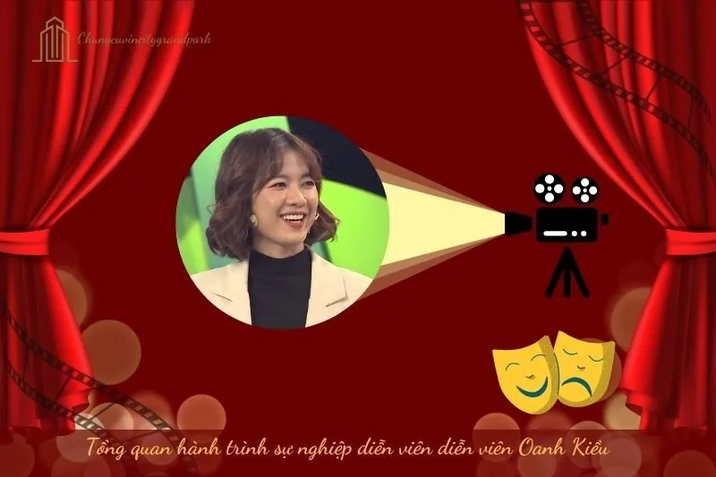 Tổng quan hành trình sự nghiệp diễn viên Oanh Kiều