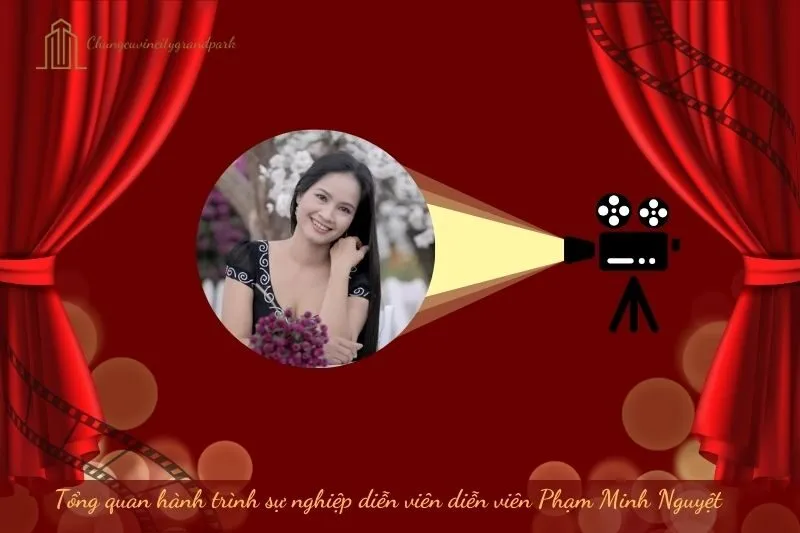 Tổng quan hành trình sự nghiệp diễn viên Minh Nguyệt