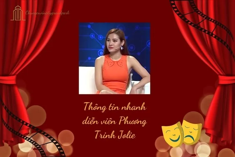 Thông tin nhanh diễn viên Phương Trinh Jolie