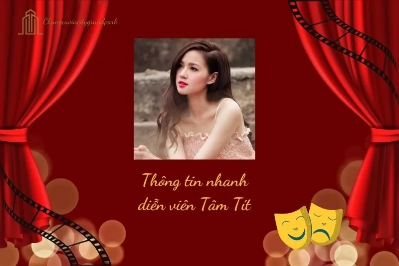 Thông tin nhanh về diễn viên Tâm Tít