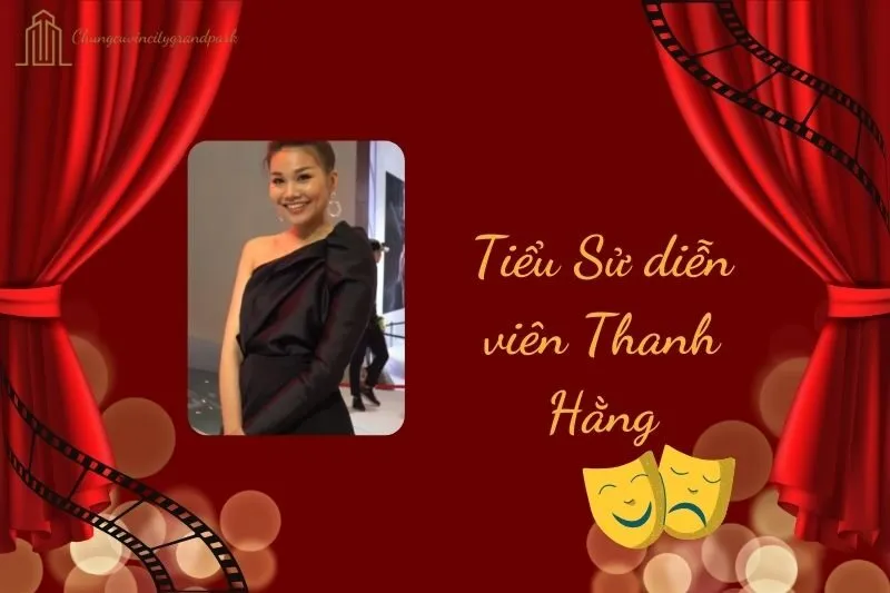Tiểu sử diễn viên Thanh Hằng 2025: Hành trình sự nghiệp