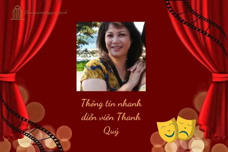 Thông tin nhanh diễn viên Thanh Quý