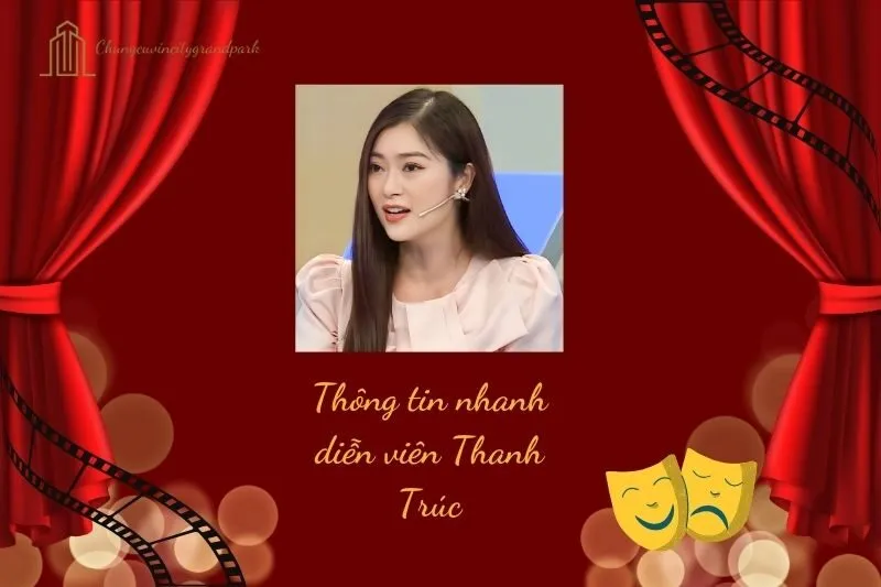 Thông tin nhanh diễn viên Thanh Trúc