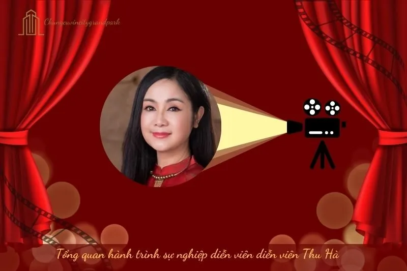 Tổng quan hành trình sự nghiệp diễn viên Thu Hà