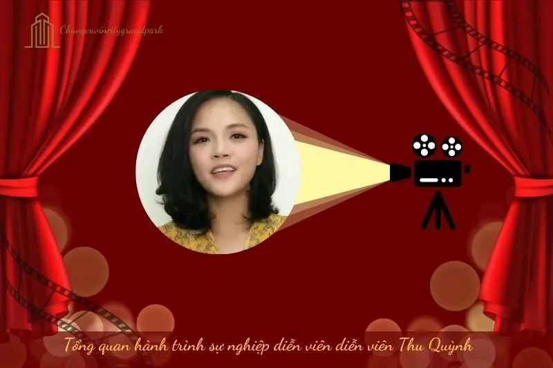 Tổng quan hành trình sự nghiệp diễn viên Thu Quỳnh
