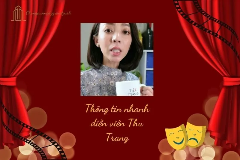 Thông tin nhanh diễn viên Thu Trang