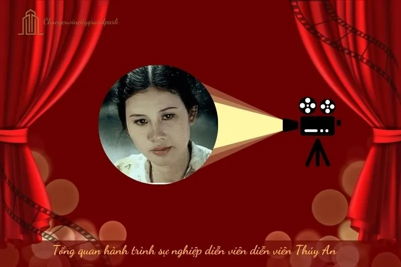 Tổng quan hành trình sự nghiệp diễn viên Thúy An