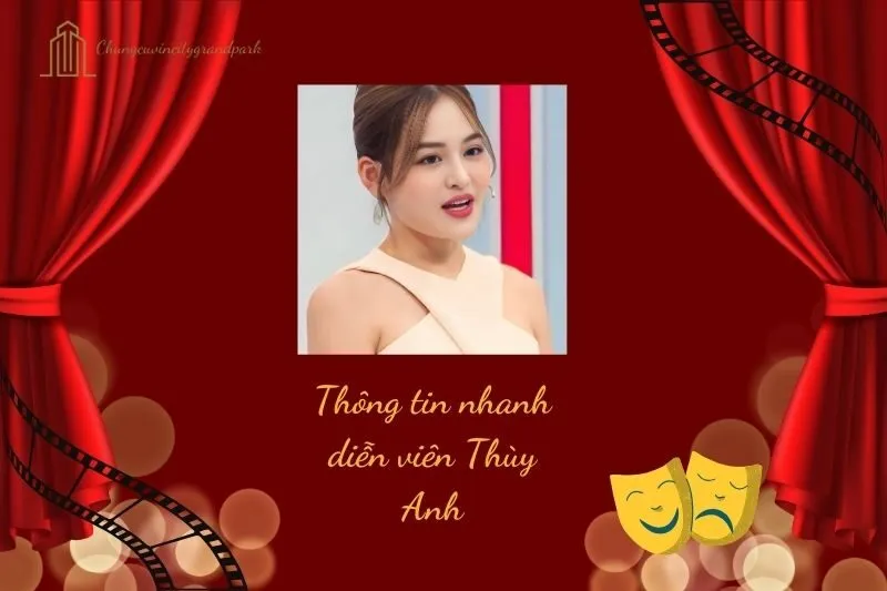 Thông tin nhanh diễn viên Thùy Anh