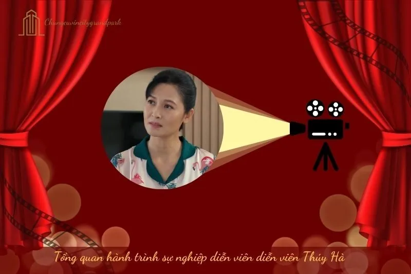 Tổng quan hành trình sự nghiệp diễn viên Thúy Hà