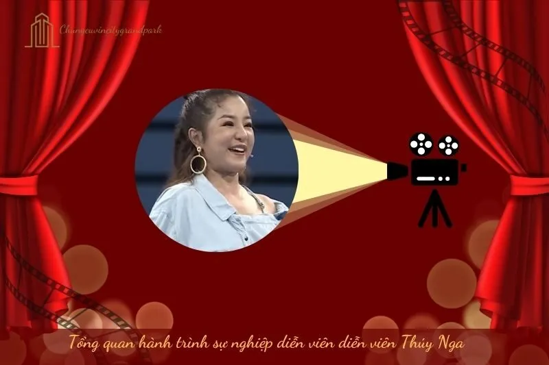 Tổng quan hành trình sự nghiệp diễn viên Thúy Nga