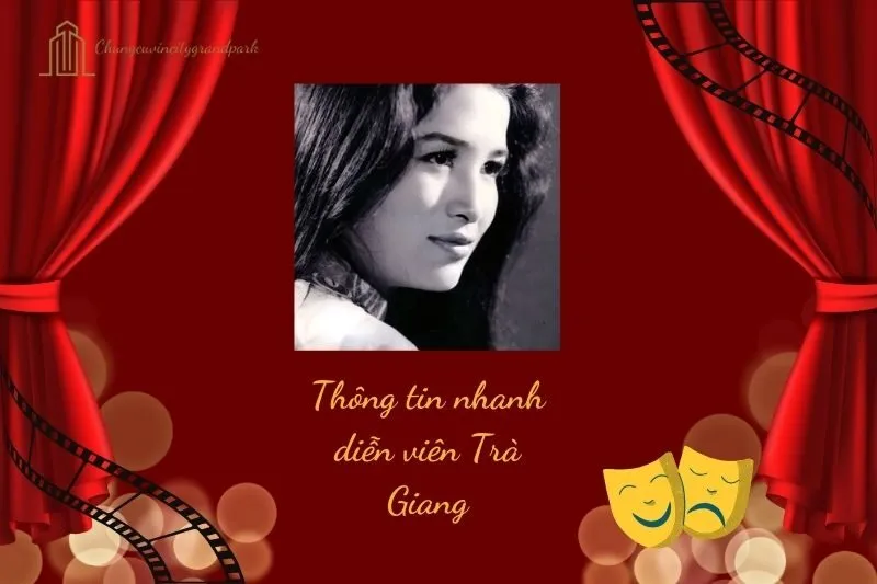 Thông tin nhanh diễn viên Trà Giang