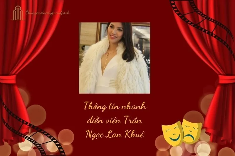 Thông tin nhanh diễn viên Trần Ngọc Lan Khuê