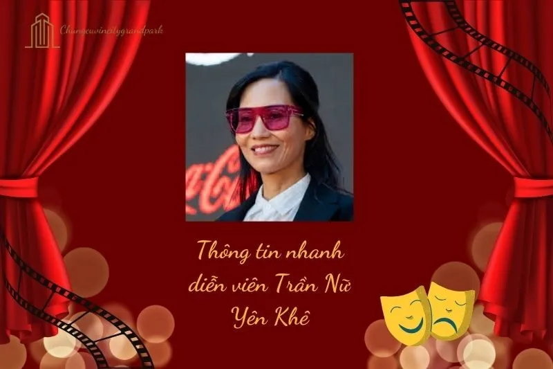 Thông tin nhanh diễn viên Trần Nữ Yên Khê