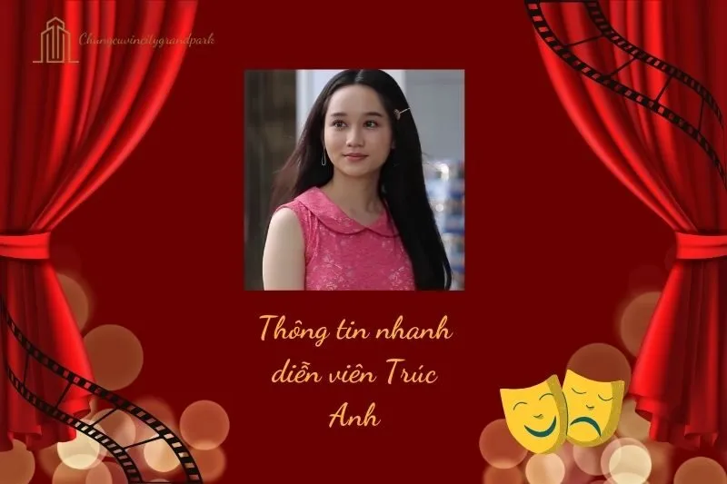 Thông tin nhanh về diễn viên Trúc Anh