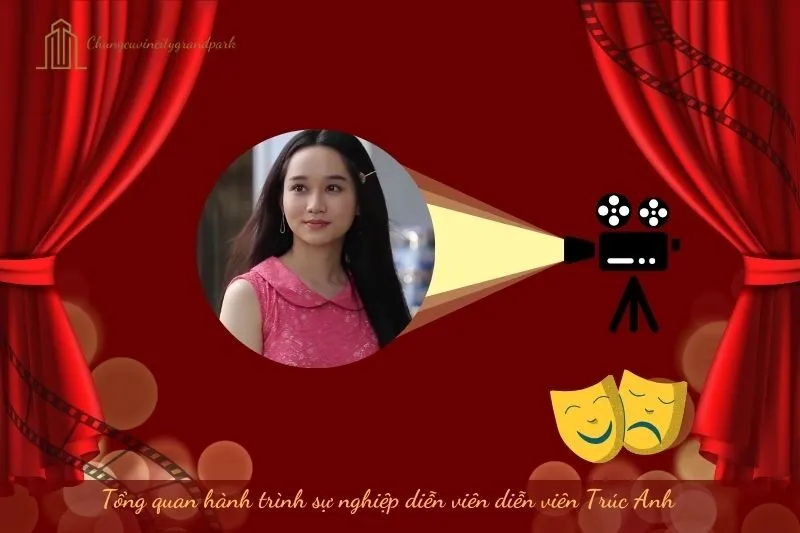 Tổng quan hành trình sự nghiệp của diễn viên Trúc Anh