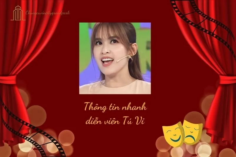 Thông tin nhanh về diễn viên Tú Vi