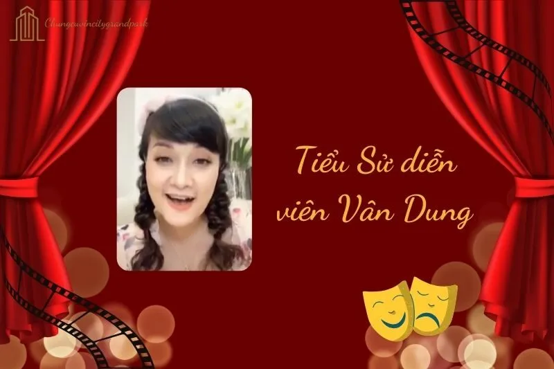 Tiểu sử diễn viên Vân Dung 2025: Sự nghiệp, đời tư và dấu ấn