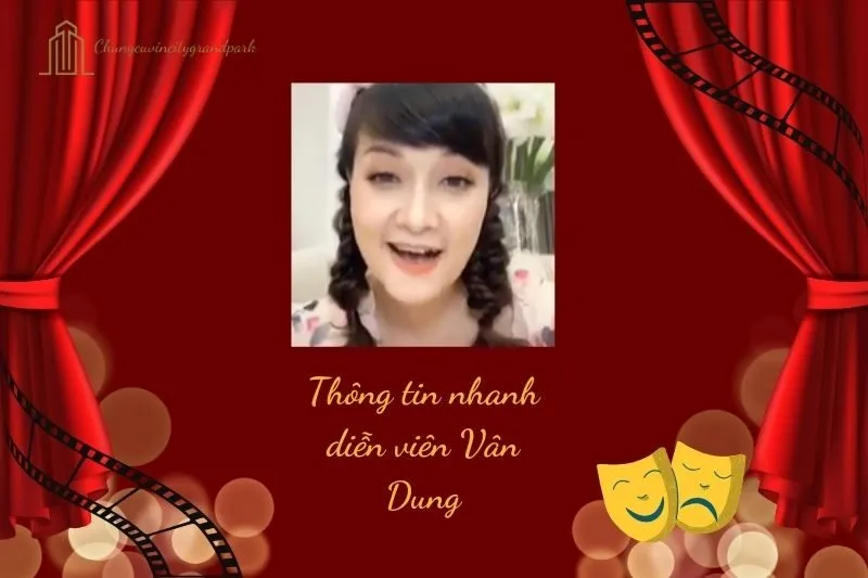 Thông tin nhanh diễn viên Vân Dung