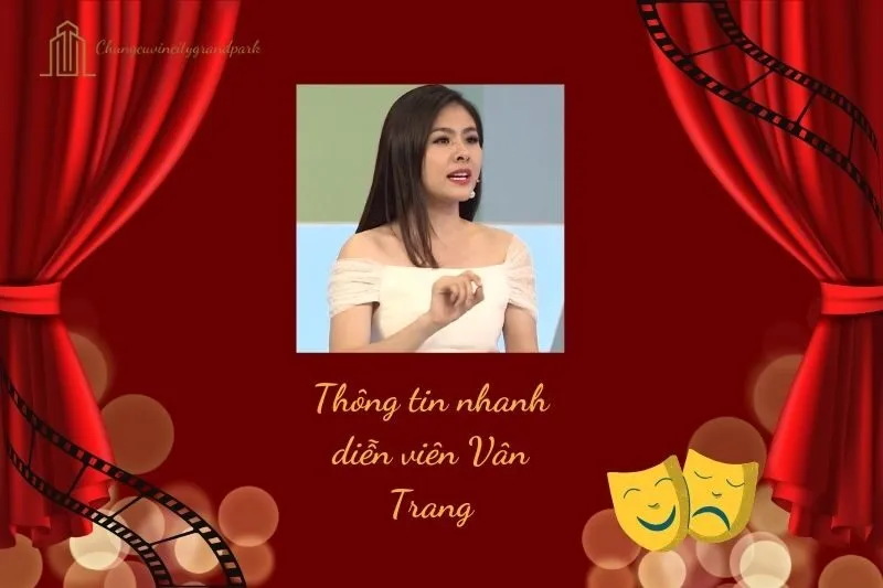 Thông tin nhanh diễn viên Vân Trang