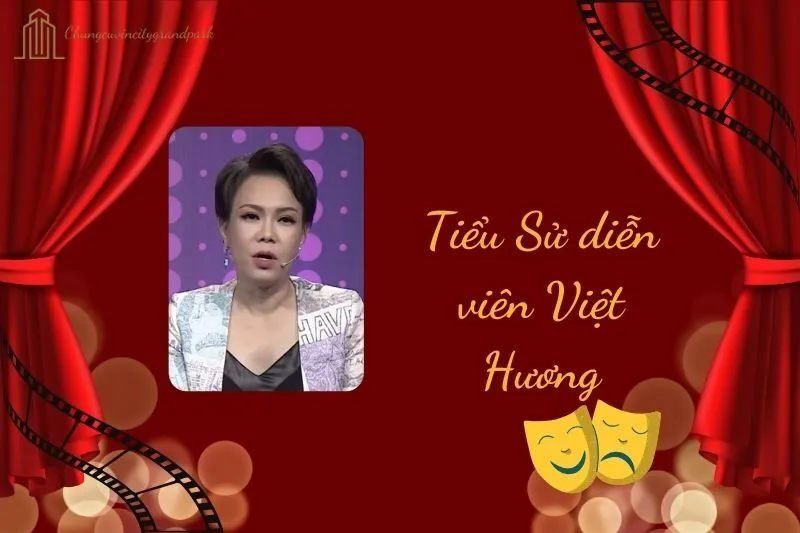 Tiểu sử diễn viên Việt Hương 2025: Cuộc đời và sự nghiệp nổi bật