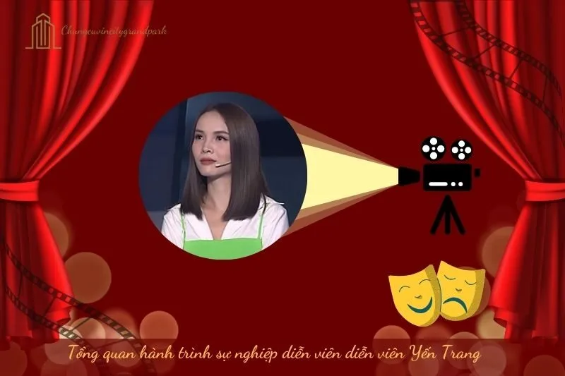 Tổng quan hành trình sự nghiệp diễn viên Yến Trang