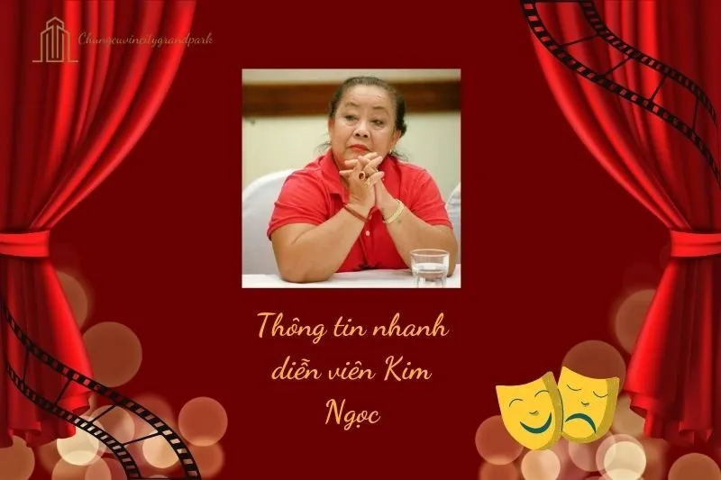 Thông tin nhanh diễn viên Kim Ngọc