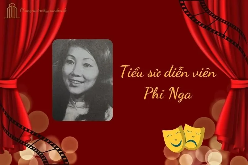 Tiểu sử diễn viên Phi Nga 2025: Cuộc đời và sự nghiệp nổi bật